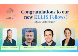 08.10.2026 - New ELLIS Fellows at the ELLIS Unit Stuttgart